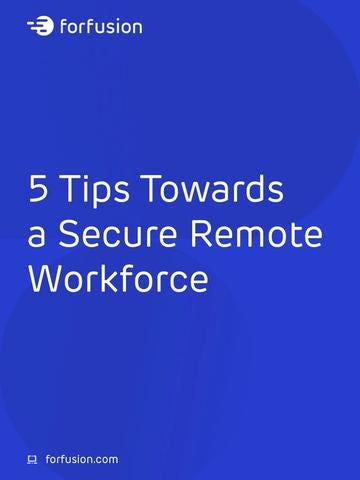  5 tips towards a Secure Remote Workforce