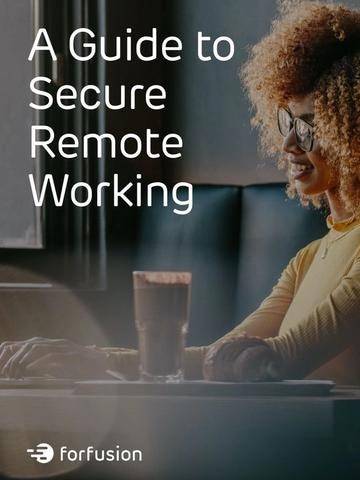 The Definitive Guide to Secure Remote Working