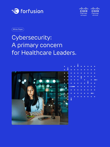 Cybersecurity: A primary concern for Healthcare Leaders