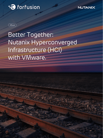 Better Together: Nutanix HCI with VMware